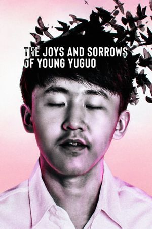 The Joys and Sorrows of Young Yuguo's poster