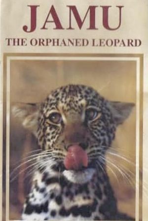 Jamu the Orphaned Leopard's poster image