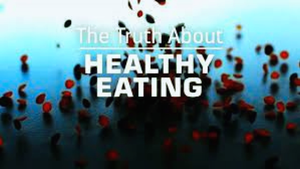 The Truth About Healthy Eating's poster