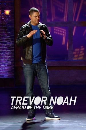 Trevor Noah: Afraid of the Dark's poster