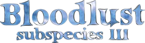 Bloodlust: Subspecies III's poster