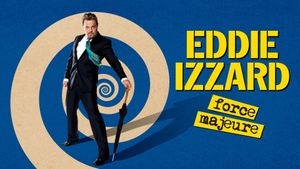 Eddie Izzard: Force Majeure Live's poster