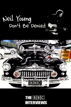 Neil Young: Don't Be Denied's poster