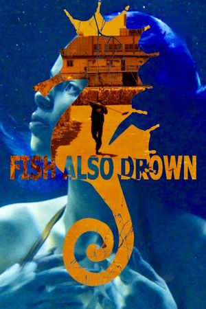 Fish Also Drown's poster