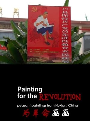 Painting For The Revolution: Peasants Paintings from HU County's poster