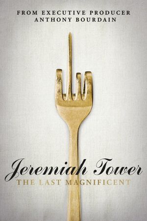 Jeremiah Tower: The Last Magnificent's poster