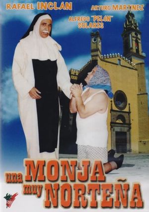 Una monja muy norteña's poster