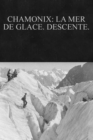 Chamonix: la mer de glace. Descente.'s poster