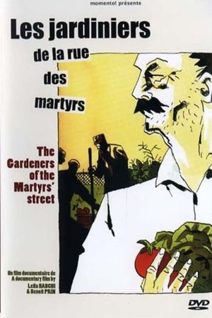 Les jardiniers de la rue des martyrs's poster
