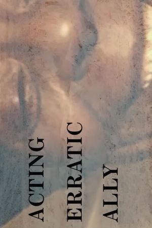 Acting Erratically's poster