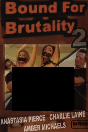 Bound for Brutality 2's poster