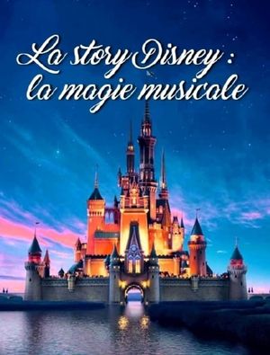 La Story Disney : La Magie Musicale's poster image