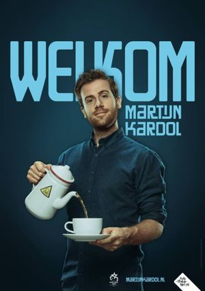 Martijn Kardol: Welkom's poster