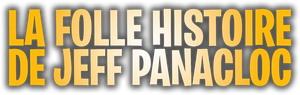 La Folle Histoire de Jeff Panacloc's poster