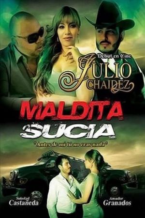 Maldita sucia's poster