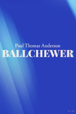 Ballchewer's poster