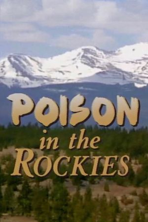 Poison in the Rockies's poster