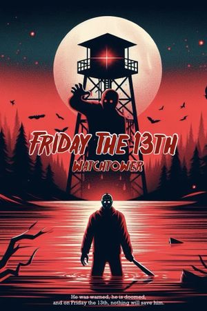 Friday the 13th: Watchtower's poster