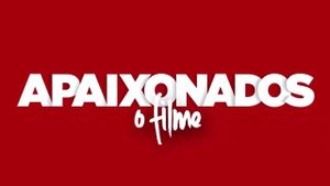 Apaixonados: O Filme's poster