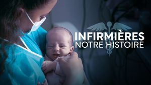 Infirmières, notre histoire's poster