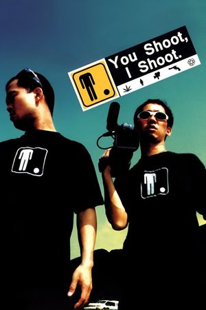 You Shoot, I Shoot's poster
