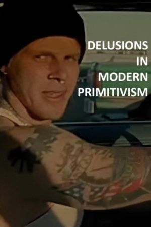 Delusions in Modern Primitivism's poster image