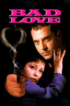 Bad Love's poster