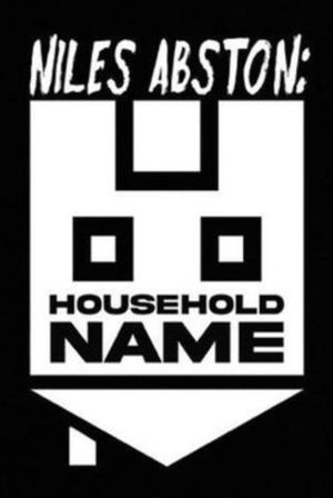 Niles Abston: Household Name's poster