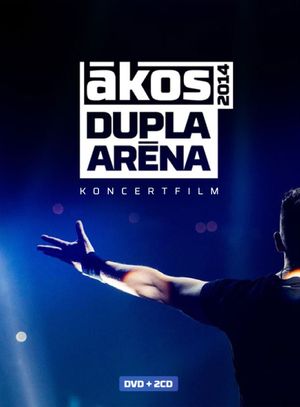 Ákos: Dupla aréna 2014's poster