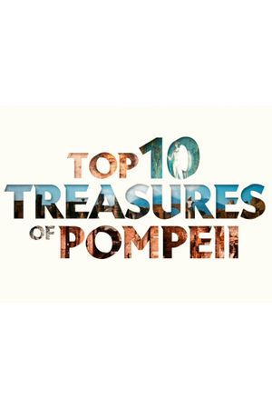 Top Ten Treasures Of Pompeii's poster