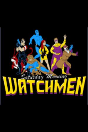 Saturday Morning Watchmen's poster