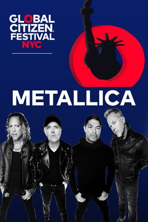 Metallica - Global Citizen Festival 2022's poster