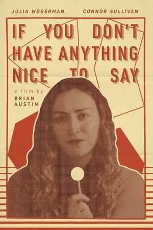 If You Don't Have Anything Nice To Say's poster