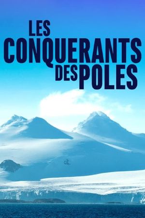 Les conquérants des pôles's poster