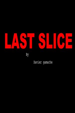 Last Slice's poster