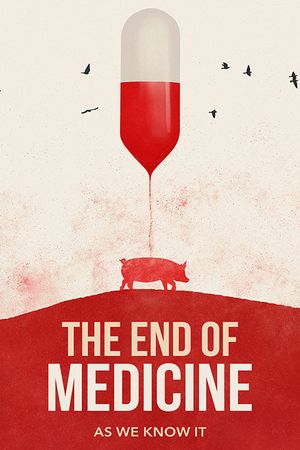 The End of Medicine's poster
