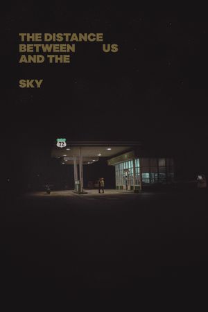 The Distance Between Us and the Sky's poster