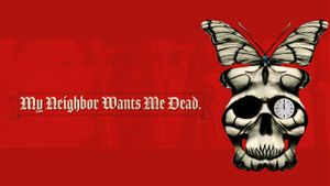 My Neighbor Wants Me Dead's poster