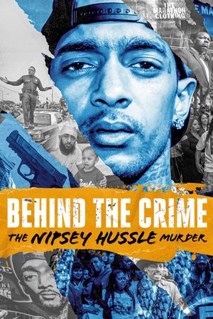 Behind the Crime: The Nipsey Hussle Murder's poster image