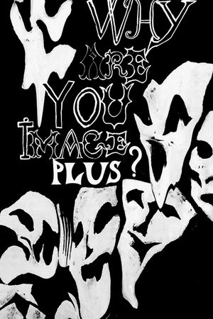 Why Are You Image Plus?'s poster