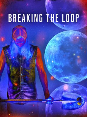 Breaking the Loop's poster