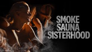 Smoke Sauna Sisterhood's poster