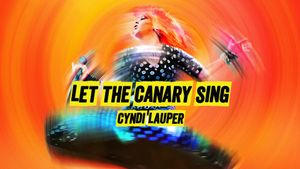 Cyndi Lauper: Let the Canary Sing's poster