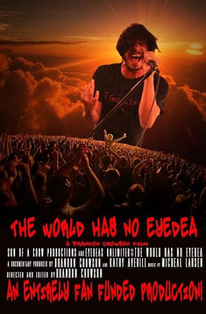 The World Has No Eyedea's poster