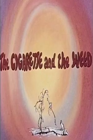 The Cigarette and the Weed's poster
