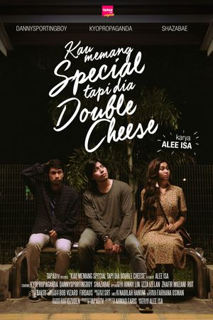 Kau Memang Special Tapi Dia Double Cheese's poster