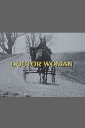 Doctor Woman: The Life and Times of Dr. Elizabeth Bagshaw's poster