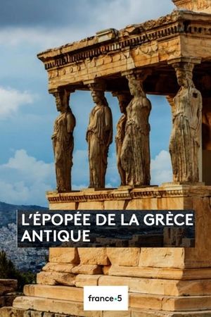 The Epic of Ancient Greece's poster