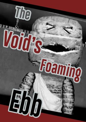 The Void's Foaming Ebb's poster