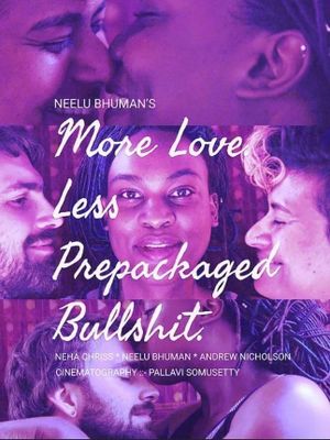 More Love. Less Prepackaged Bullshit.'s poster